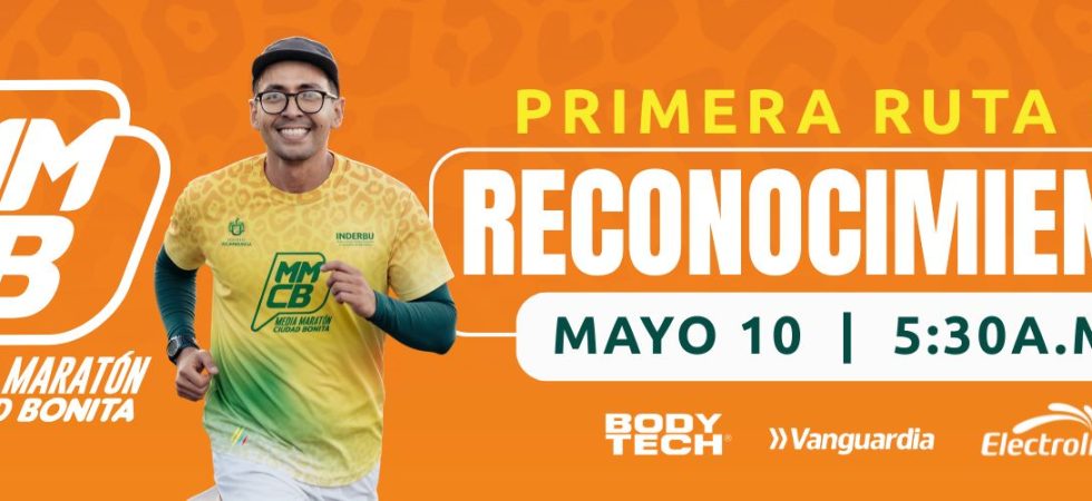 Este domingo 10 de mayo será la primera ruta de reconocimiento de la Media Maratón Ciudad Bonita 2026